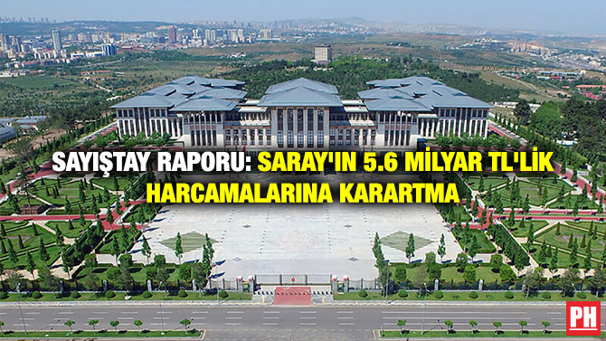 Sayıştay Raporu: Saray’ın 5.6 Milyar TL’lik Harcamalarına Karartma