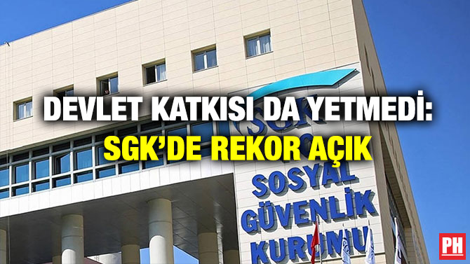 Devlet Katkısı da Yetmedi: SGK’de Rekor Açık