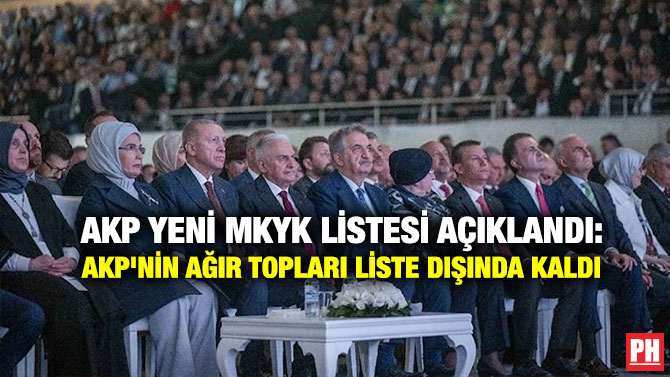 AKP Yeni MKYK Listesi Açıklandı: AKP’nin Ağır Topları Liste Dışında Kaldı