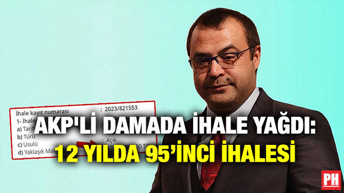 AKP’li Damada İhale Yağdı: 12 Yılda 95’inci İhalesi