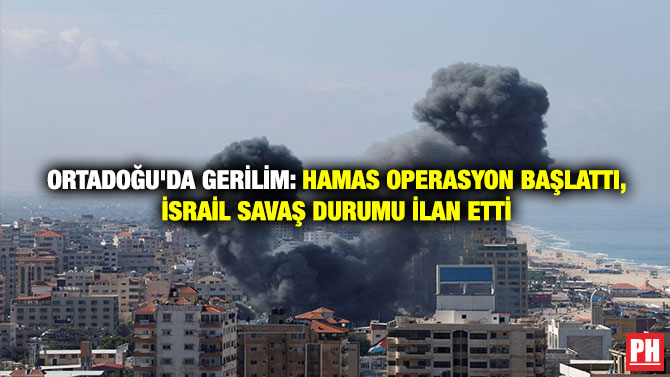 Ortadoğu’da Gerilim: Hamas Operasyon Başlattı, İsrail Savaş Durumu İlan Etti