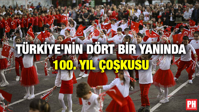 Türkiye’nin Dört Bir Yanında 100. Yıl Çoşkusu
