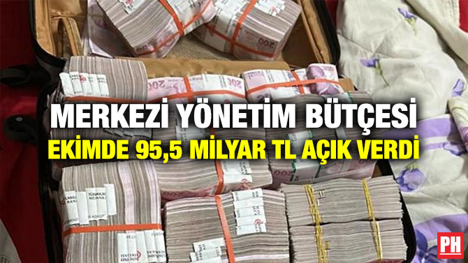 Merkezi Yönetim Bütçesi Ekimde 95,5 Milyar TL Açık Verdi