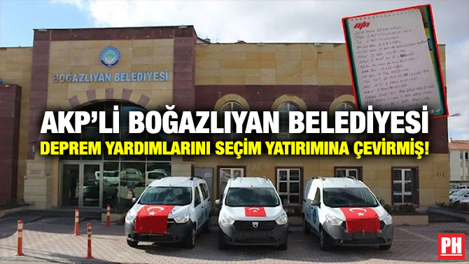 AKP’li Boğazlıyan Belediyesi Deprem Yardımlarını Seçim Yatırımına Çevirmiş!