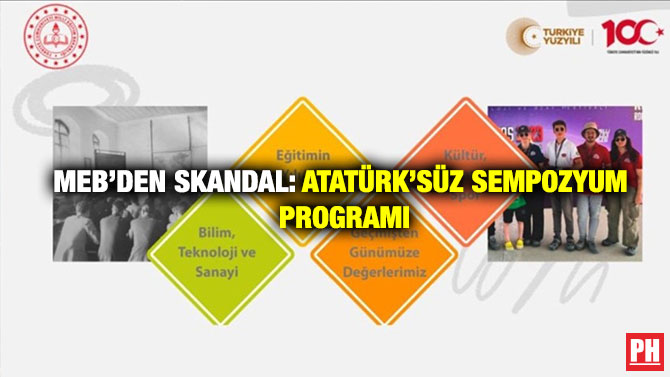 MEB’den Skandal: Atatürk’süz Sempozyum Programı