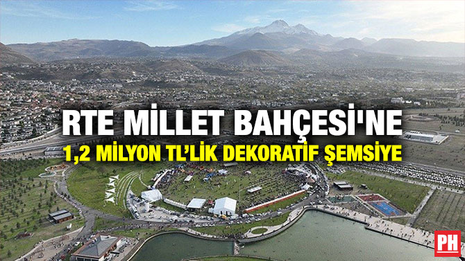 RTE Millet Bahçesi’ne 1,2 milyon TL’lik Dekoratif Şemsiye