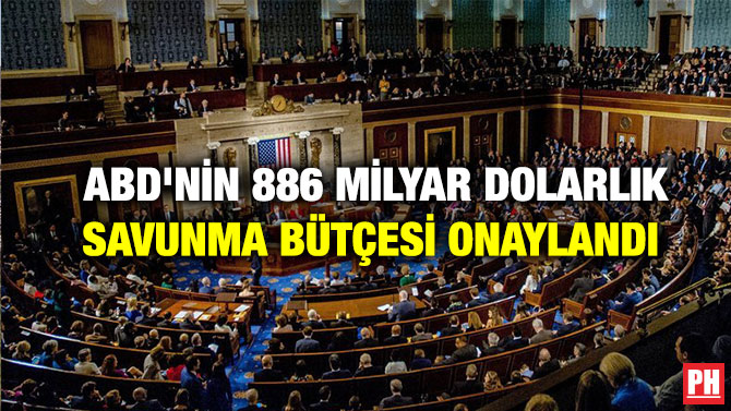 ABD’nin 886 Milyar Dolarlık Savunma Bütçesi Onaylandı