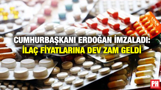 Cumhurbaşkanı Erdoğan İmzaladı: İlaç Fiyatlarına Dev Zam Geldi