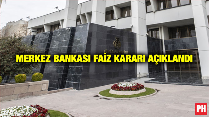 Merkez Bankası Faiz Kararı Açıklandı
