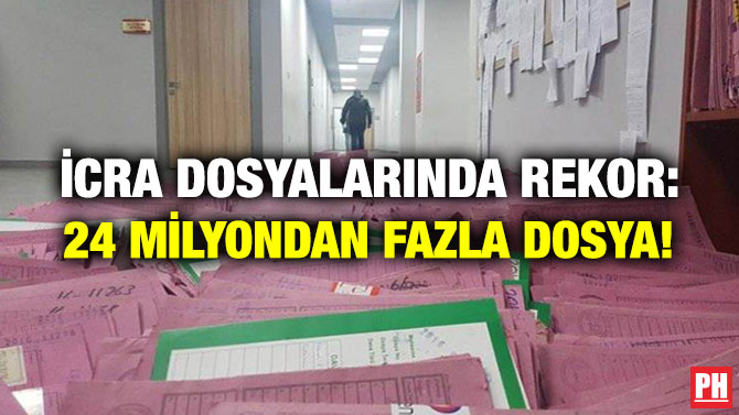 İcra Dosyalarında Rekor: 24 Milyondan Fazla Dosya!