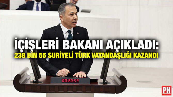 İçişleri Bakanı Açıkladı: 238 Bin 55 Suriyeli Türk Vatandaşlığı Kazandı