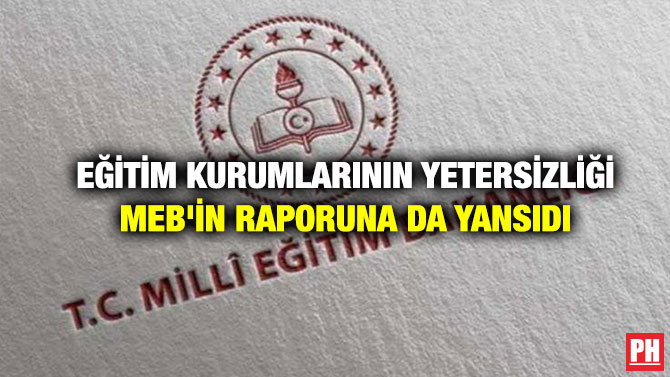 Eğitim Kurumlarının Yetersizliği MEB’in Raporuna da Yansıdı
