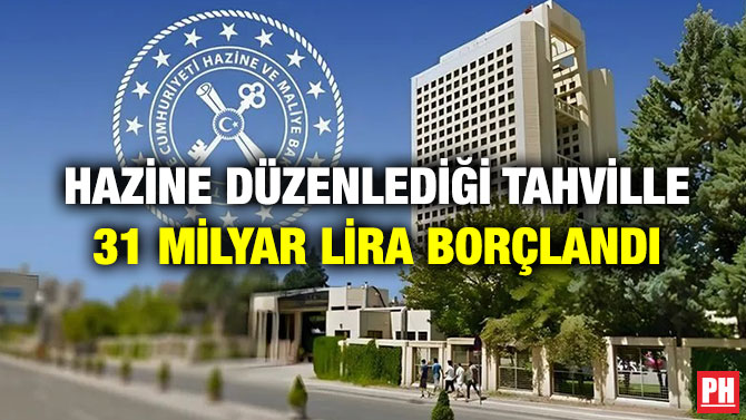Hazine Düzenlediği Tahville 31 Milyar Lira Borçlandı