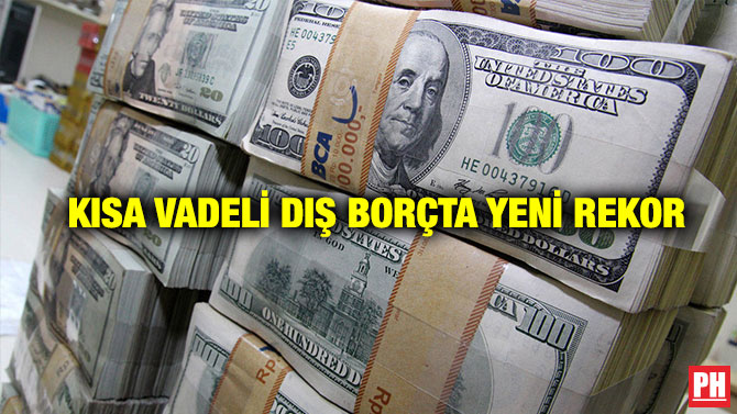 Kısa Vadeli Dış Borçta Yeni Rekor