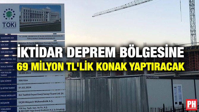 İktidar Deprem Bölgesine 69 Milyon TL’lik Konak Yaptıracak