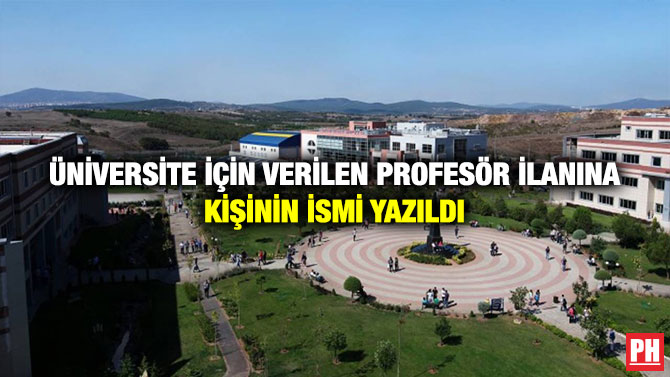 Üniversite İçin Verilen Profesör İlanına Kişinin İsmi Yazıldı