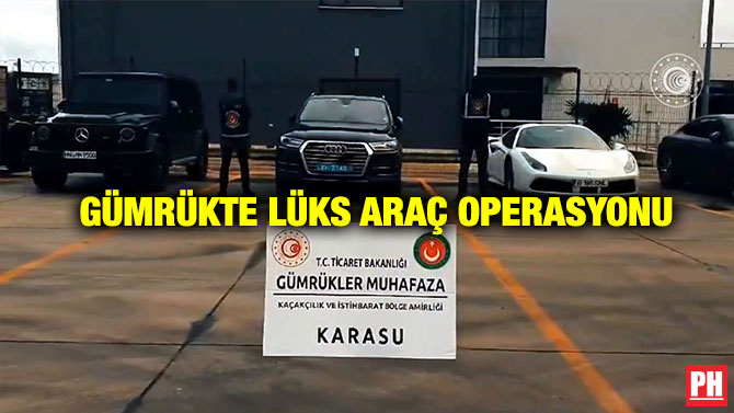 Gümrükte Lüks Araç Operasyonu