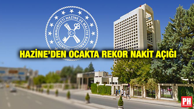 Hazine’den Ocakta Rekor Nakit Açığı