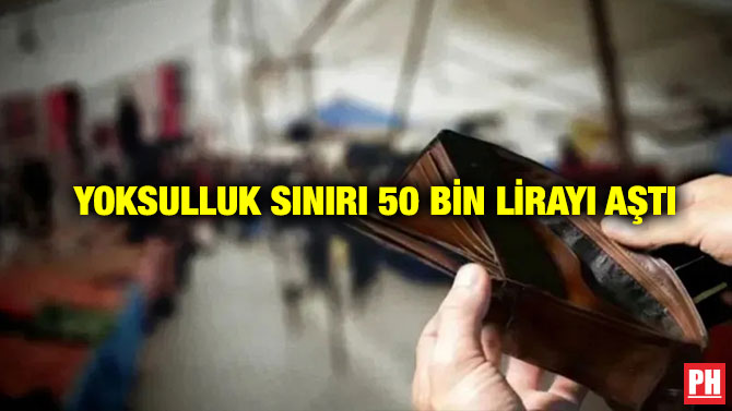 Yoksulluk Sınırı 50 Bin Lirayı Aştı