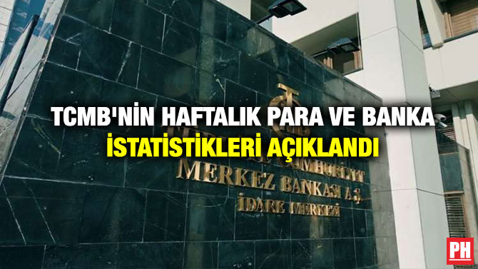 TCMB’nin Haftalık Para ve Banka İstatistikleri Açıklandı