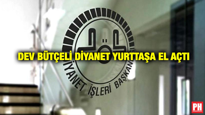 Dev Bütçeli Diyanet Yurttaşa El Açtı