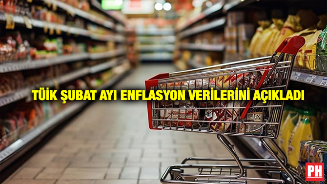 TÜİK Şubat Ayı Enflasyon Verilerini Açıkladı
