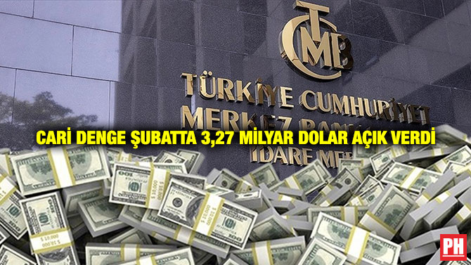 Cari Denge Şubatta 3,27 Milyar Dolar Açık Verdi