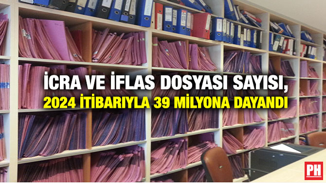 İcra ve İflas Dosyası Sayısı, 2024 İtibarıyla 39 Milyona Dayandı