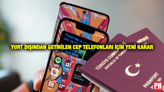 Yurt Dışından Getirilen Cep Telefonları İçin Yeni Karar
