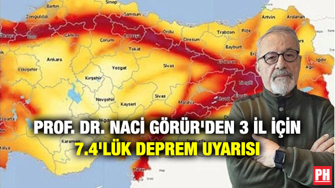 Prof. Dr. Naci Görür’den 3 İl İçin 7.4’lük Deprem Uyarısı