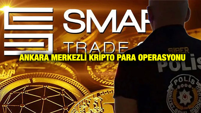 Ankara Merkezli Kripto Para Operasyonu