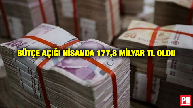 Bütçe Açığı Nisanda 177,8 Milyar TL Oldu