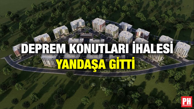 Deprem Konutları İhalesi Yandaşa Gitti
