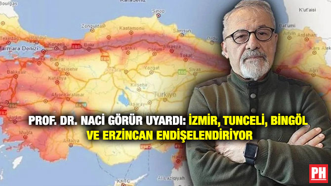 Prof. Dr. Naci Görür Uyardı: İzmir, Tunceli, Bingöl ve Erzincan Endişelendiriyor