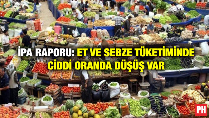 İPA Raporu: Et ve Sebze Tüketiminde Ciddi Oranda Düşüş Var