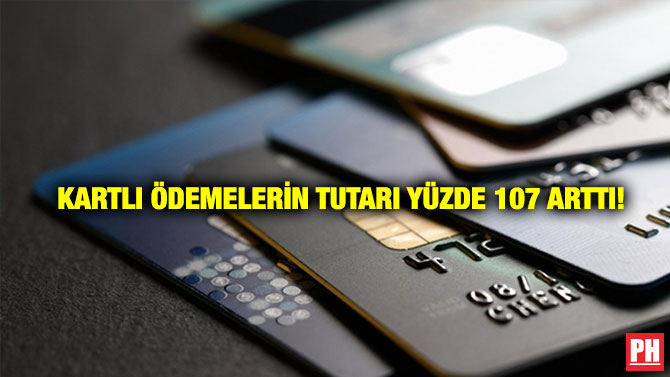 Kartlı Ödemelerin Tutarı Yüzde 107 Arttı!