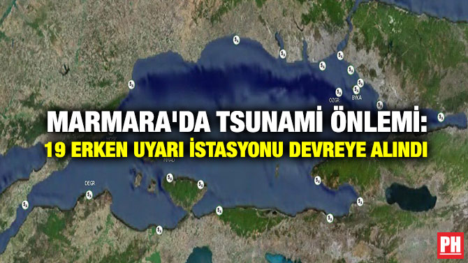Marmara’da Tsunami Önlemi: 19 Erken Uyarı İstasyonu Devreye Alındı