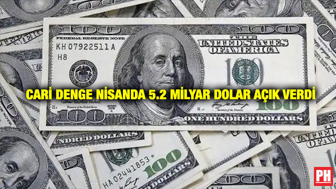 Cari Denge Nisanda 5.2 Milyar Dolar Açık Verdi
