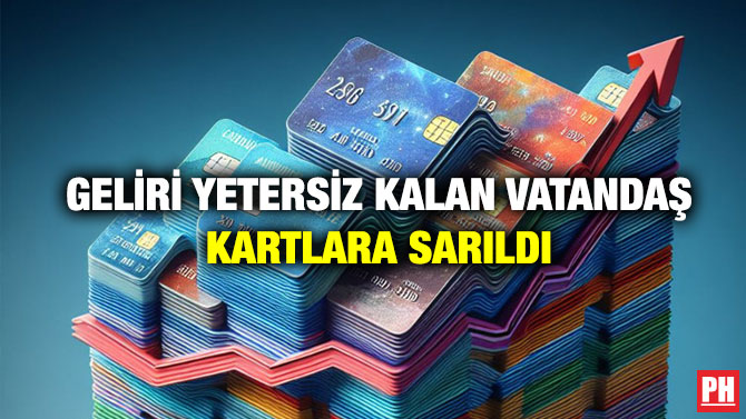  Geliri Yetersiz Kalan Vatandaş Kartlara Sarıldı