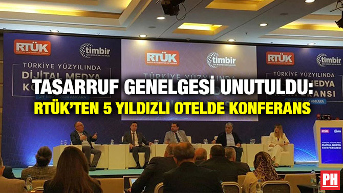 Tasarruf Genelgesi Unutuldu: RTÜK’ten 5 Yıldızlı Otelde Konferans