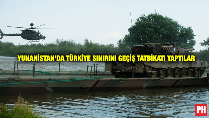 Yunanistan’da Türkiye Sınırını Geçiş Tatbikatı Yaptılar