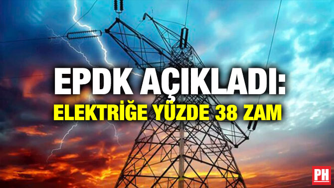 EPDK Açıkladı: Elektriğe Yüzde 38 Zam