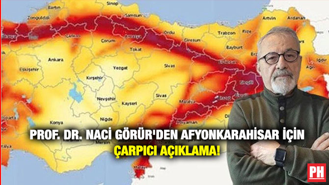 Prof. Dr. Naci Görür’den Afyonkarahisar İçin Çarpıcı Açıklama!