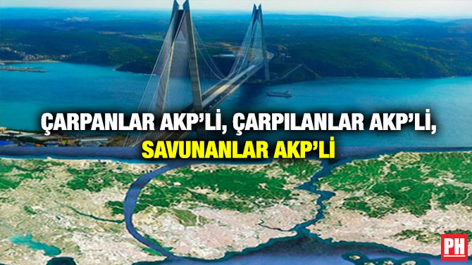 Çarpanlar AKP’li, Çarpılanlar AKP’li, Savunanlar AKP’li