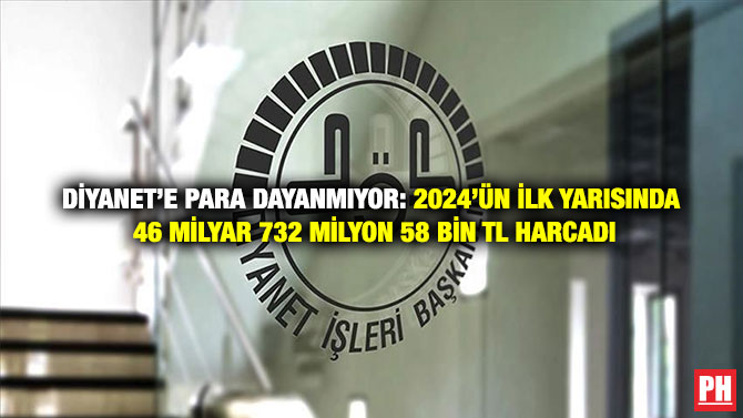 Diyanet’e Para Dayanmıyor: 2024’ün İlk Yarısında 46 Milyar 732 Milyon 58 Bin TL Harcadı