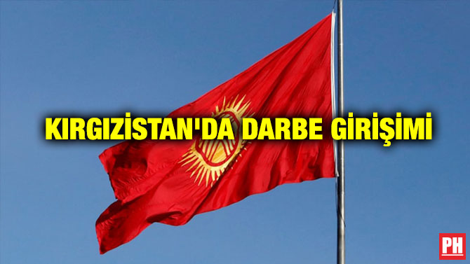 Kırgızistan’da Darbe Girişimi