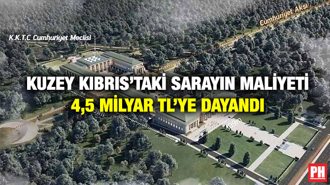 Kuzey Kıbrıs’taki Sarayın Maliyeti 4,5 Milyar TL’ye Dayandı