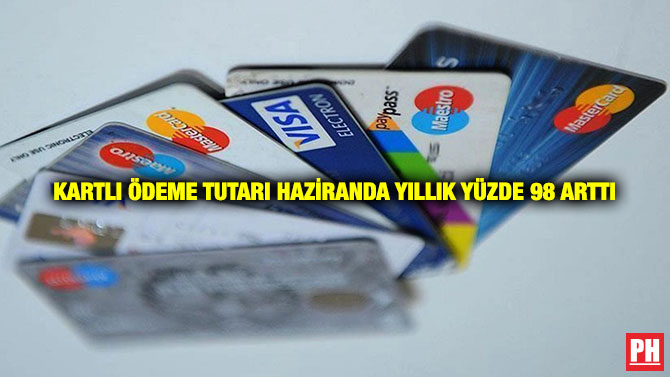  Kartlı Ödeme Tutarı Haziranda Yıllık Yüzde 98 Arttı