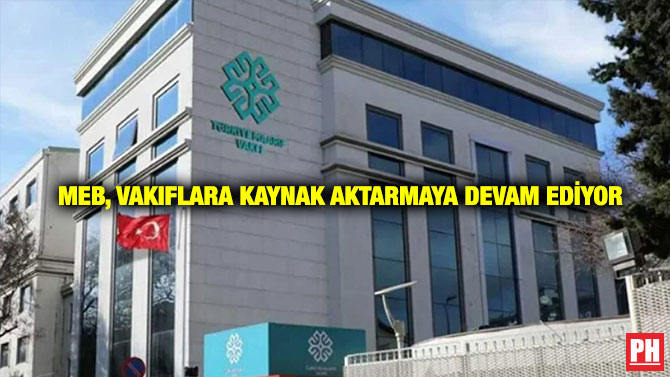 MEB, Vakıflara Kaynak Aktarmaya Devam Ediyor