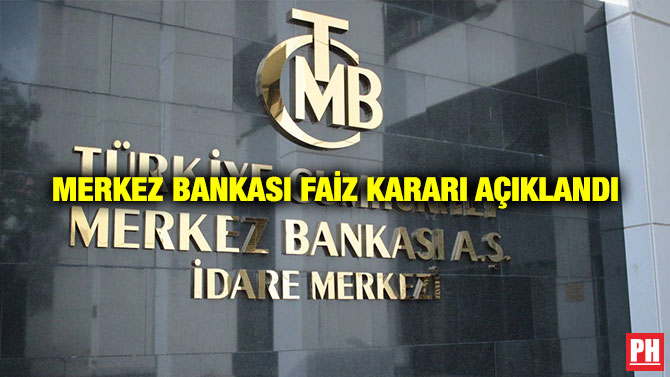Merkez Bankası Faiz Kararı Açıklandı